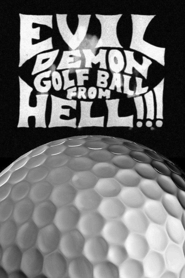 Evil Demon Golfball from Hell!!! cover